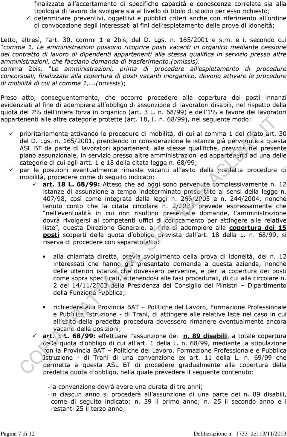 Lgs. n. 165/2001 e s.m. e i. secondo cui comma 1.