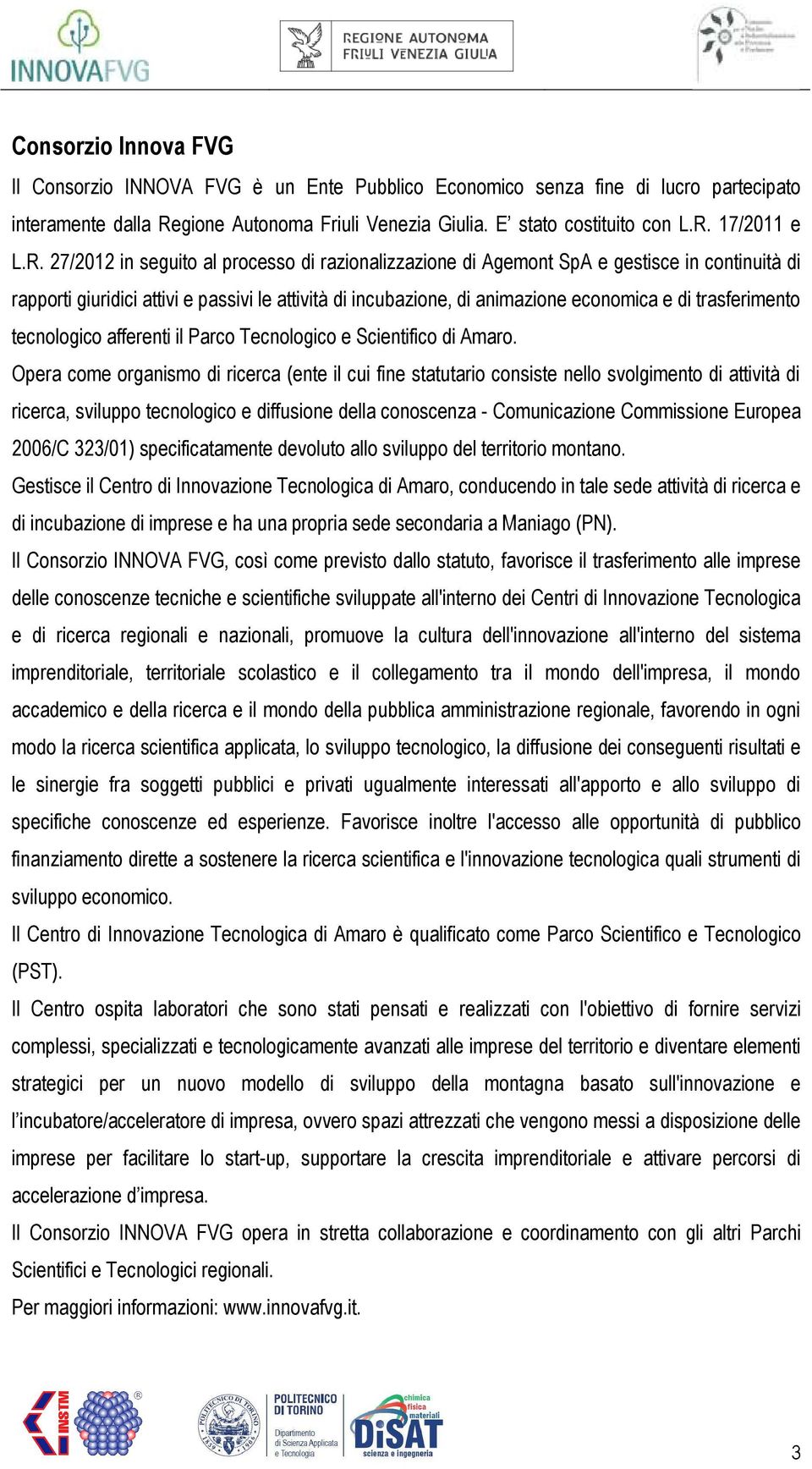 trasferimento tecnologico afferenti il Parco Tecnologico e Scientifico di Amaro.