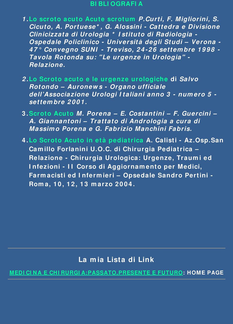 Rotonda su: "Le urgenze in Urologia" - Relazione. 2.