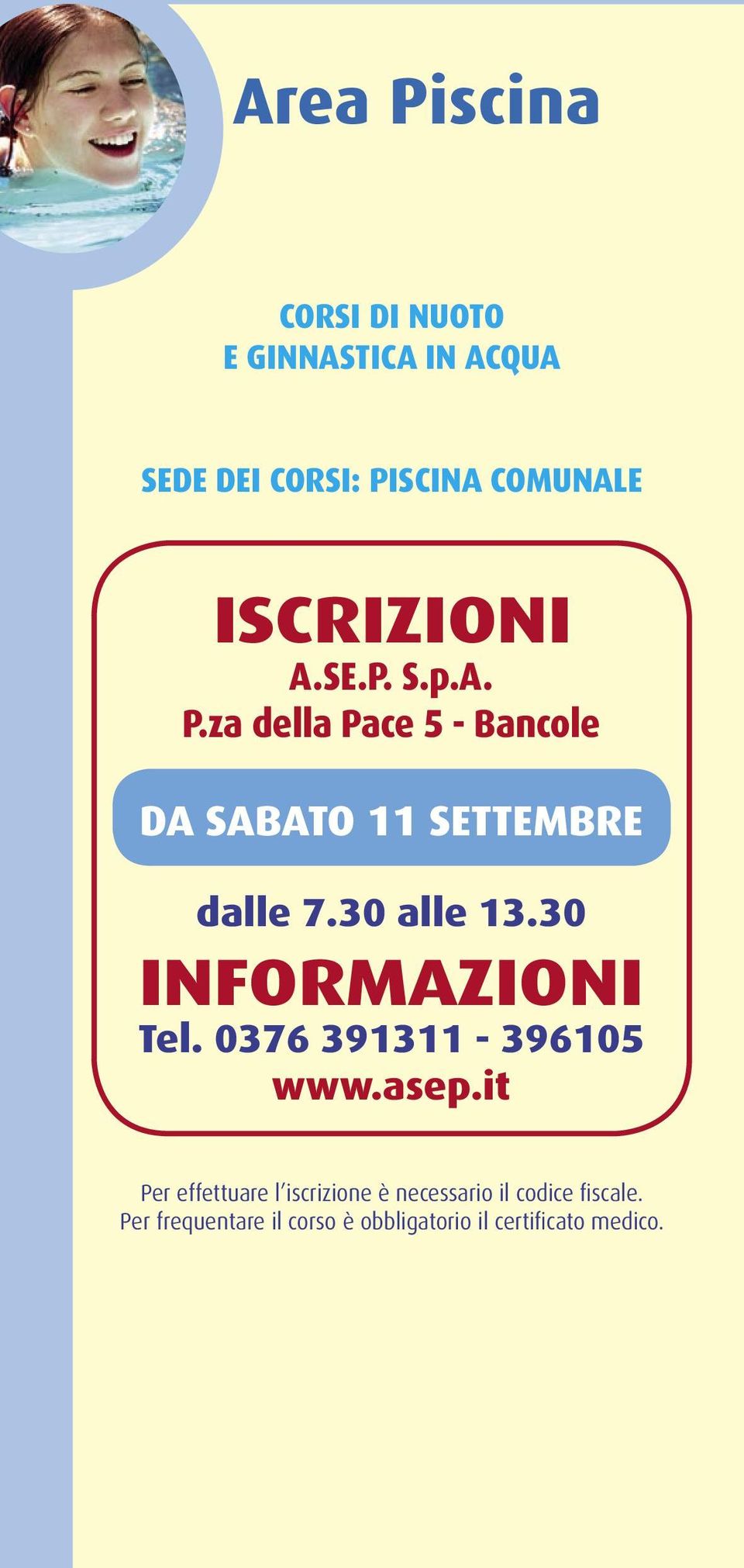 30 alle 13.30 INFORMAZIONI Tel. 0376 391311-396105 www.asep.