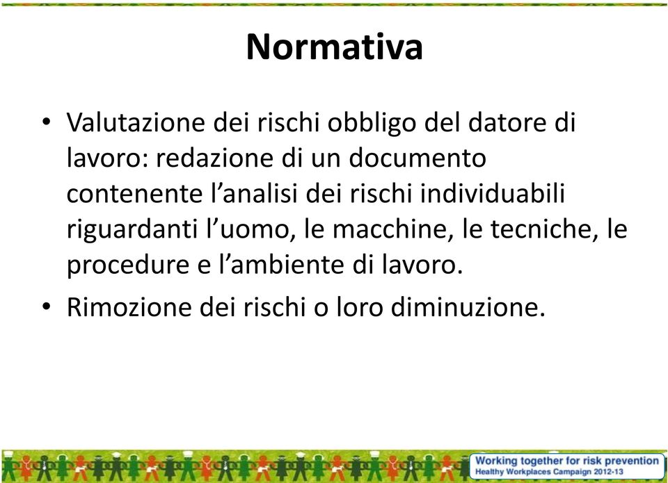 individuabili riguardanti l uomo, le macchine, le tecniche, le