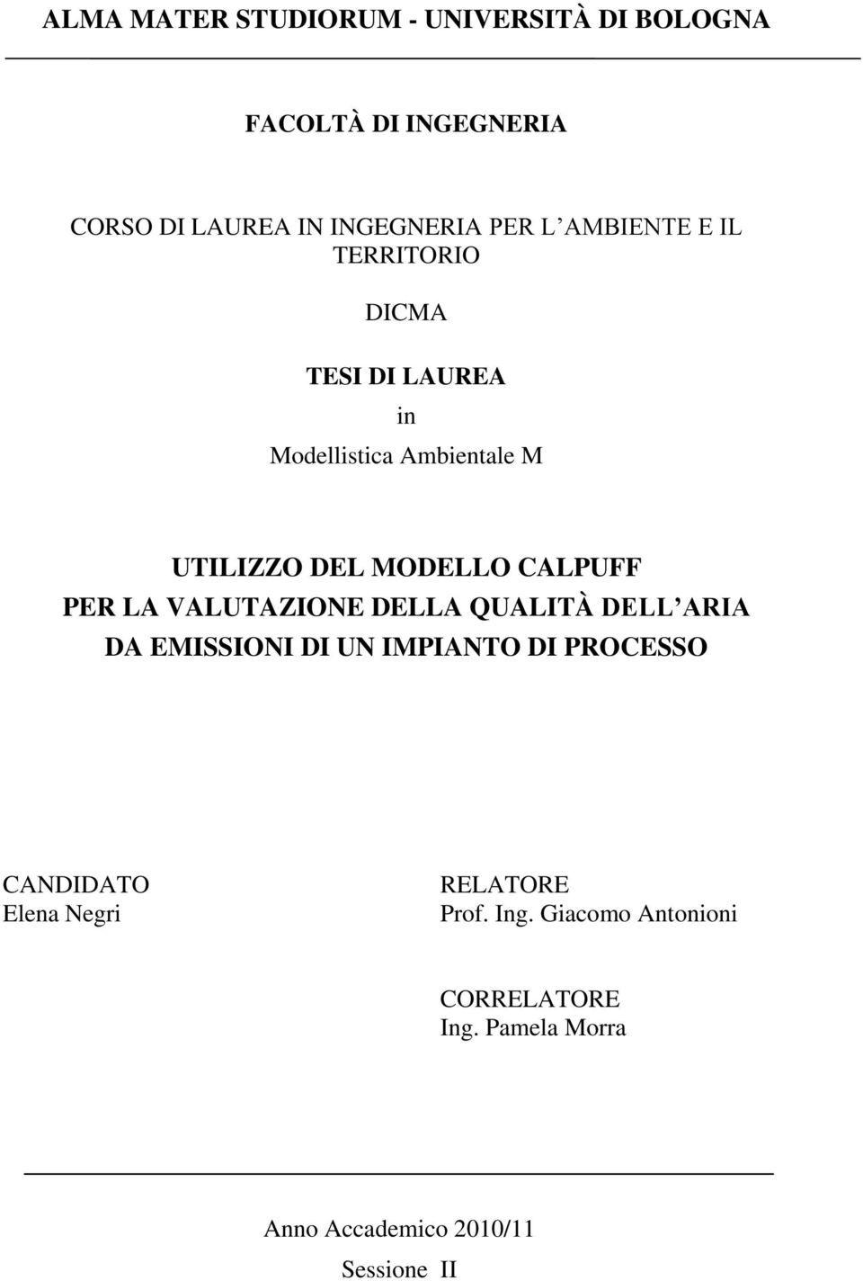 PER LA VALUTAZIONE DELLA QUALITÀ DELL ARIA DA EMISSIONI DI UN IMPIANTO DI PROCESSO CANDIDATO Elena