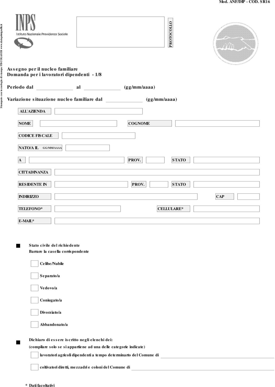 Separato/a Vedovo/a Coniugato/a Divorziato/a Abbandonato/a Dichiaro di essere iscritto negli elenchi dei: (compilare solo se si appartiene ad una