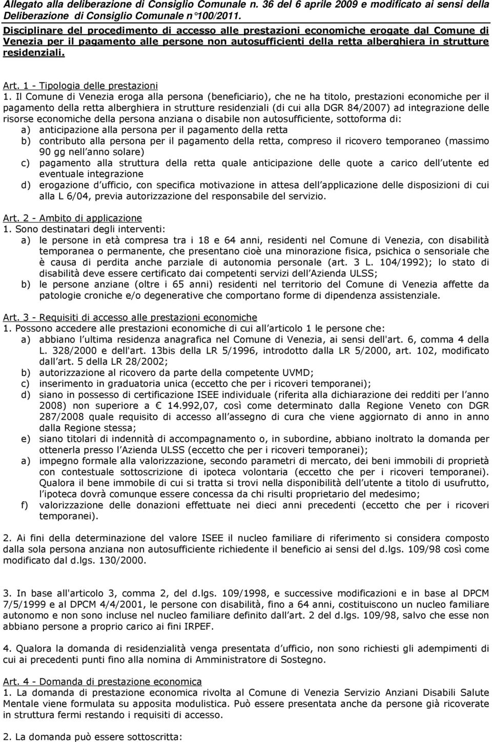 Art. 1 - Tipologia delle prestazioni 1.