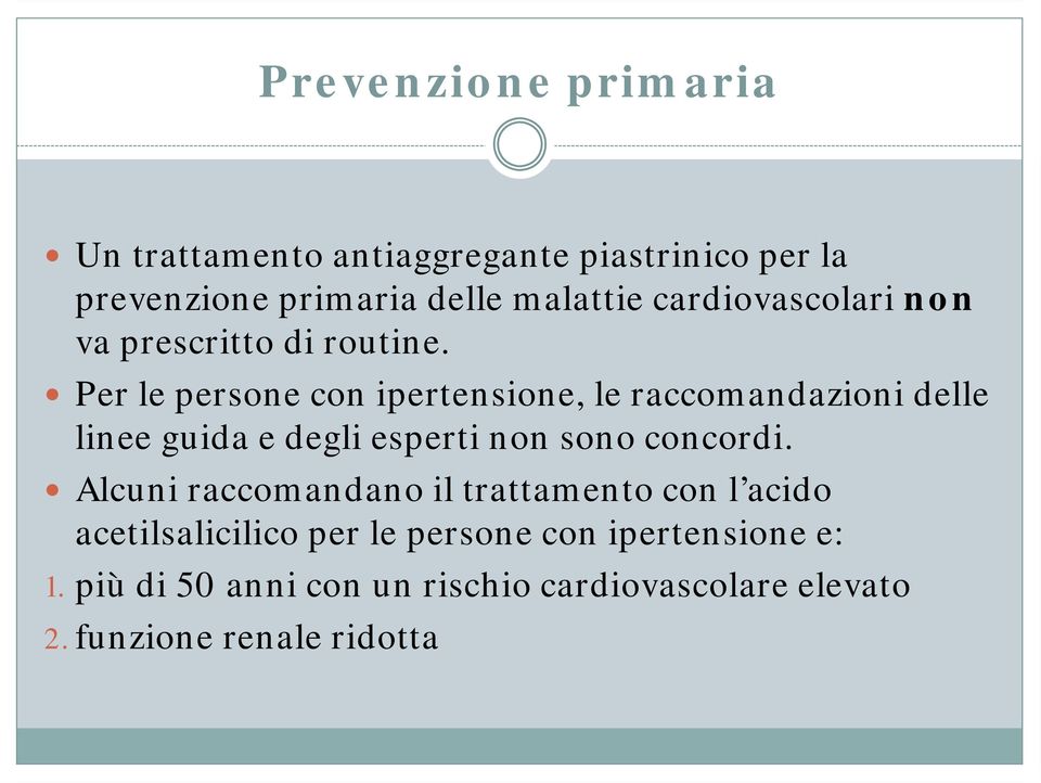 Per le persone con ipertensione, le raccomandazioni delle linee guida e degli esperti non sono concordi.