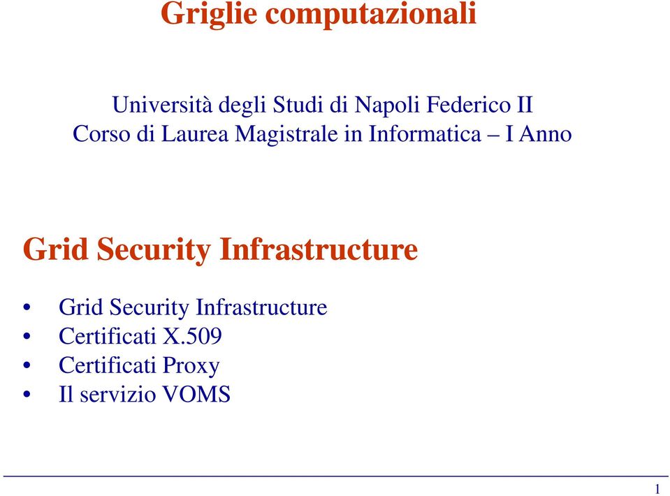 Anno Grid Security Infrastructure Grid Security