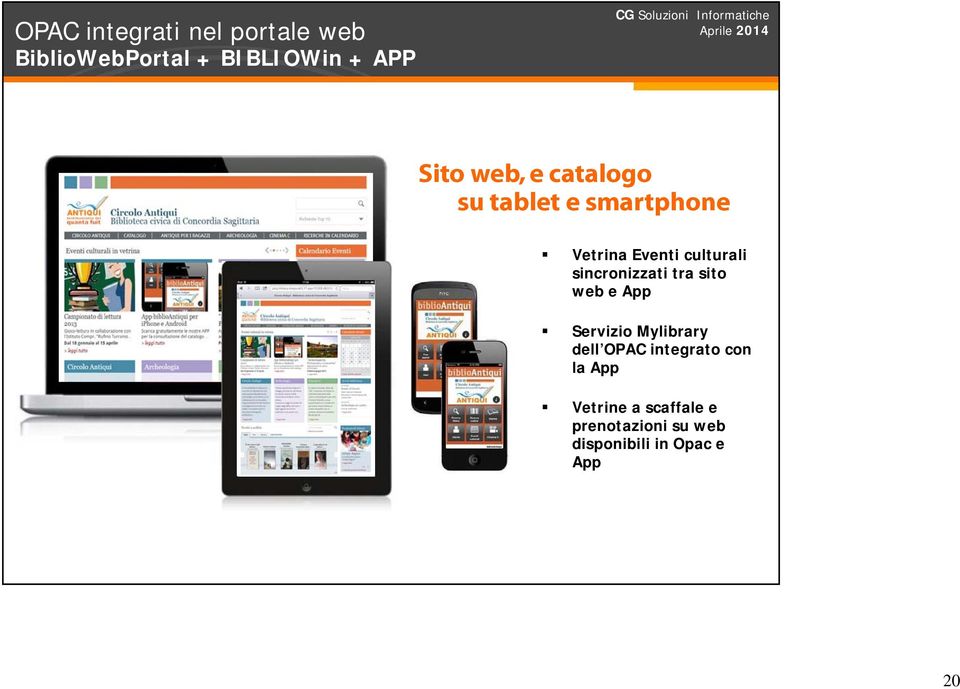 sincronizzati tra sito web e App Servizio Mylibrary dell OPAC integrato