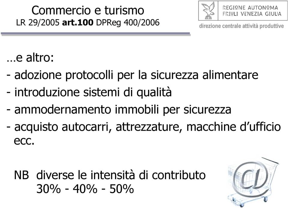 alimentare - introduzione sistemi di qualità - ammodernamento immobili per