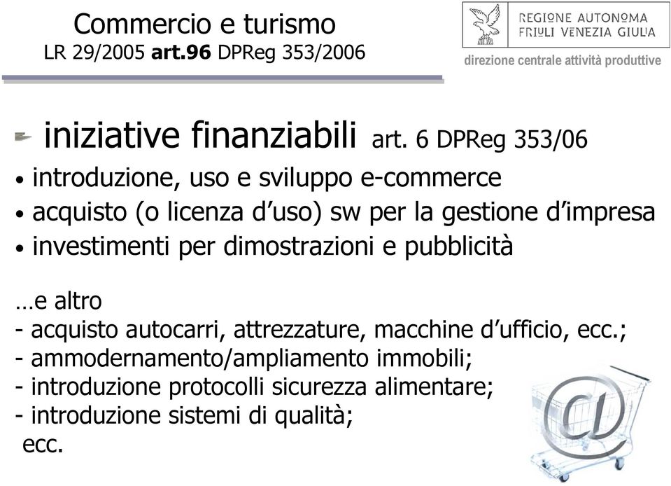 impresa investimenti per dimostrazioni e pubblicità e altro - acquisto autocarri, attrezzature, macchine d