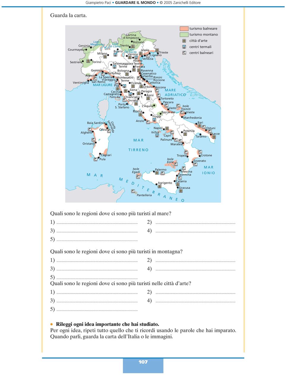 Sestriere Torino Venezia Abano SalsomaggioreTerme Terme Ferrara Genova Bologna Ravenna Portofino Cesenatico Alassio La Spezia Montecatini Viserba Rimini Viareggio Terme Riccione Ventimiglia San Remo