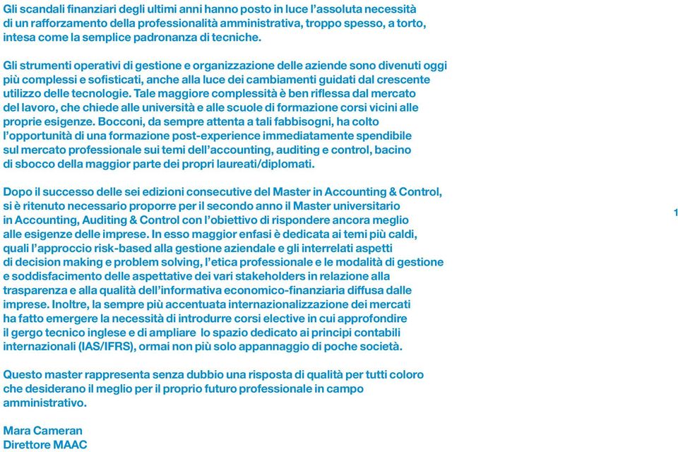 Gli strumenti operativi di gestione e organizzazione delle aziende sono divenuti oggi più complessi e sofisticati, anche alla luce dei cambiamenti guidati dal crescente utilizzo delle tecnologie.