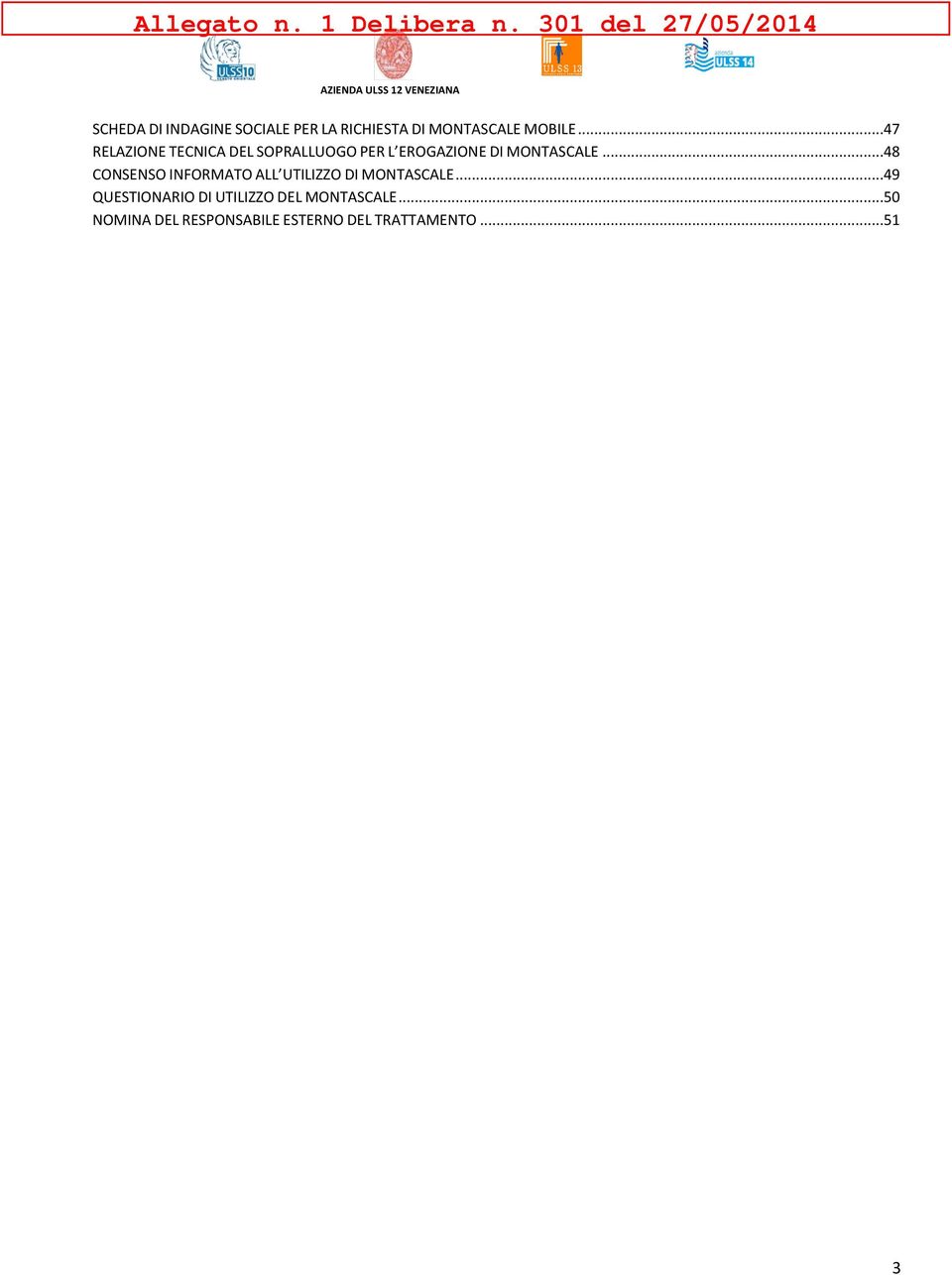 ..48 CONSENSO INFORMATO ALL UTILIZZO DI MONTASCALE.