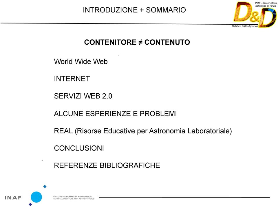 0 ALCUNE ESPERIENZE E PROBLEMI REAL (Risorse