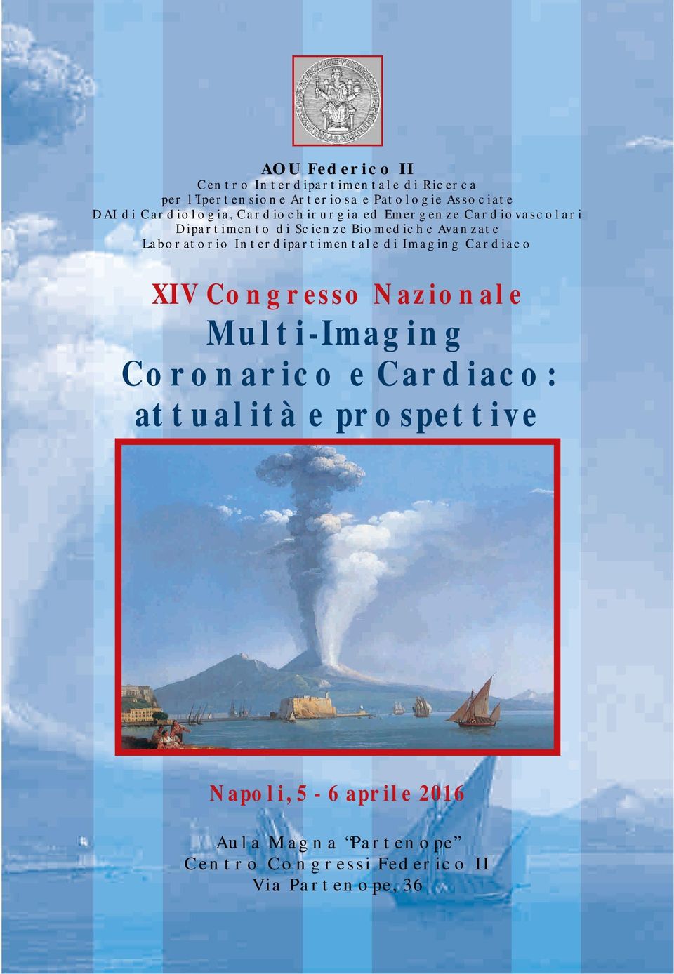 Laboratorio Interdipartimentale di Imaging Cardiaco XIV Congresso Nazionale Multi-Imaging Coronarico e
