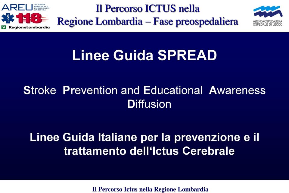 Stroke Prevention and Educational Awareness Diffusion Linee