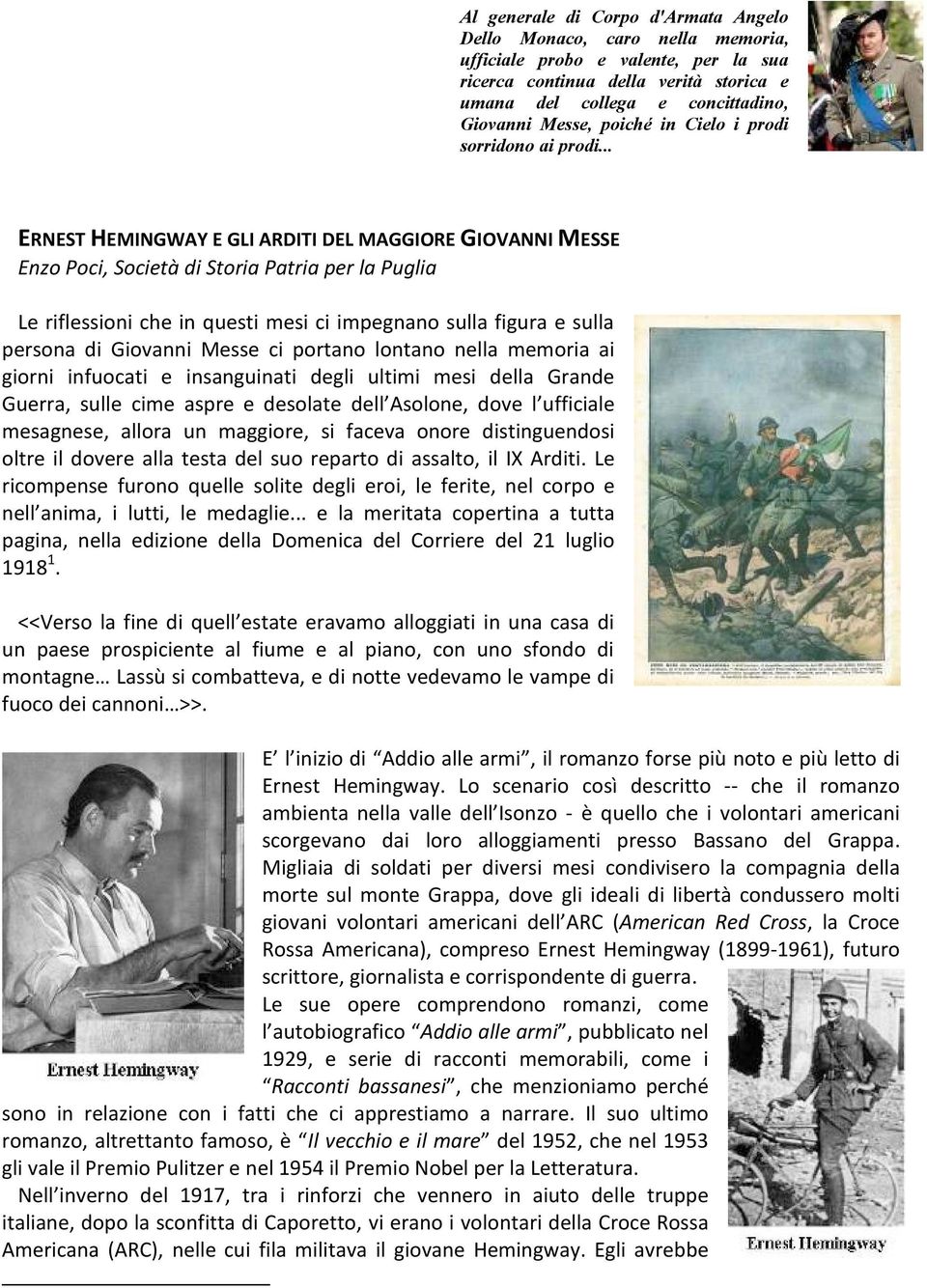 .. ERNEST HEMINGWAY E GLI ARDITI DEL MAGGIORE GIOVANNI MESSE Enzo Poci, Società di Storia Patria per la Puglia Le riflessioni che in questi mesi ci impegnano sulla figura e sulla persona di Giovanni