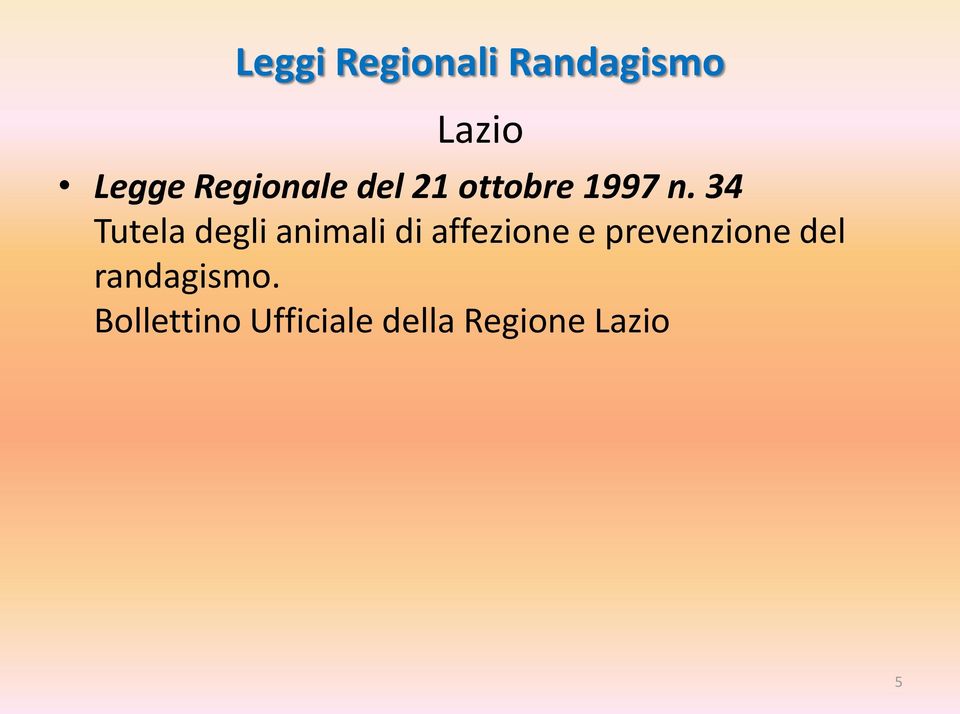 34 Tutela degli animali di affezione e