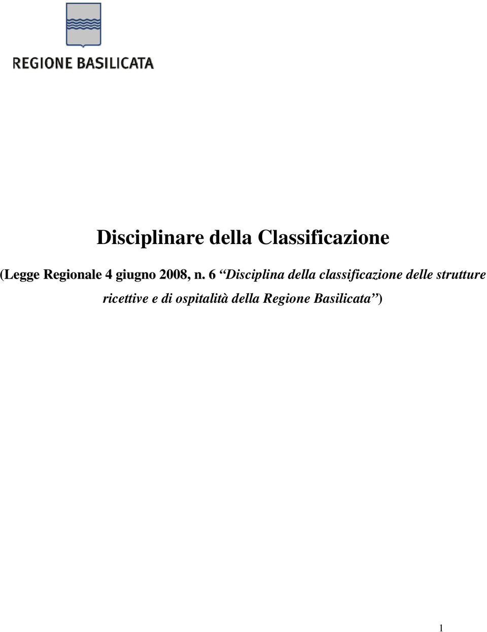 6 Disciplina della classificazione delle