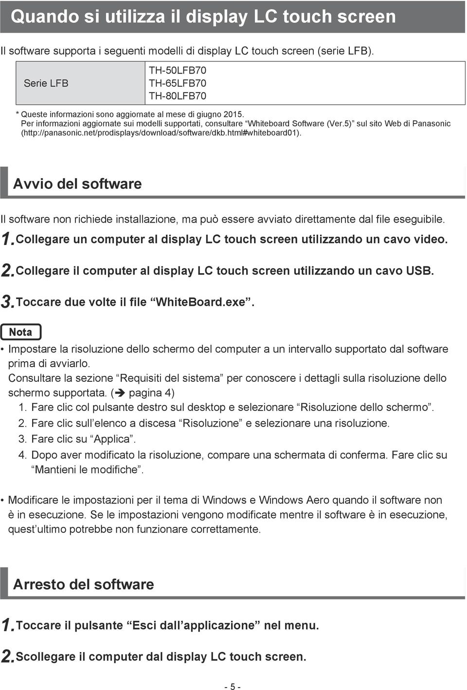 5) sul sito Web di Panasonic (http://panasonic.net/prodisplays/download/software/dkb.html#whiteboard01).