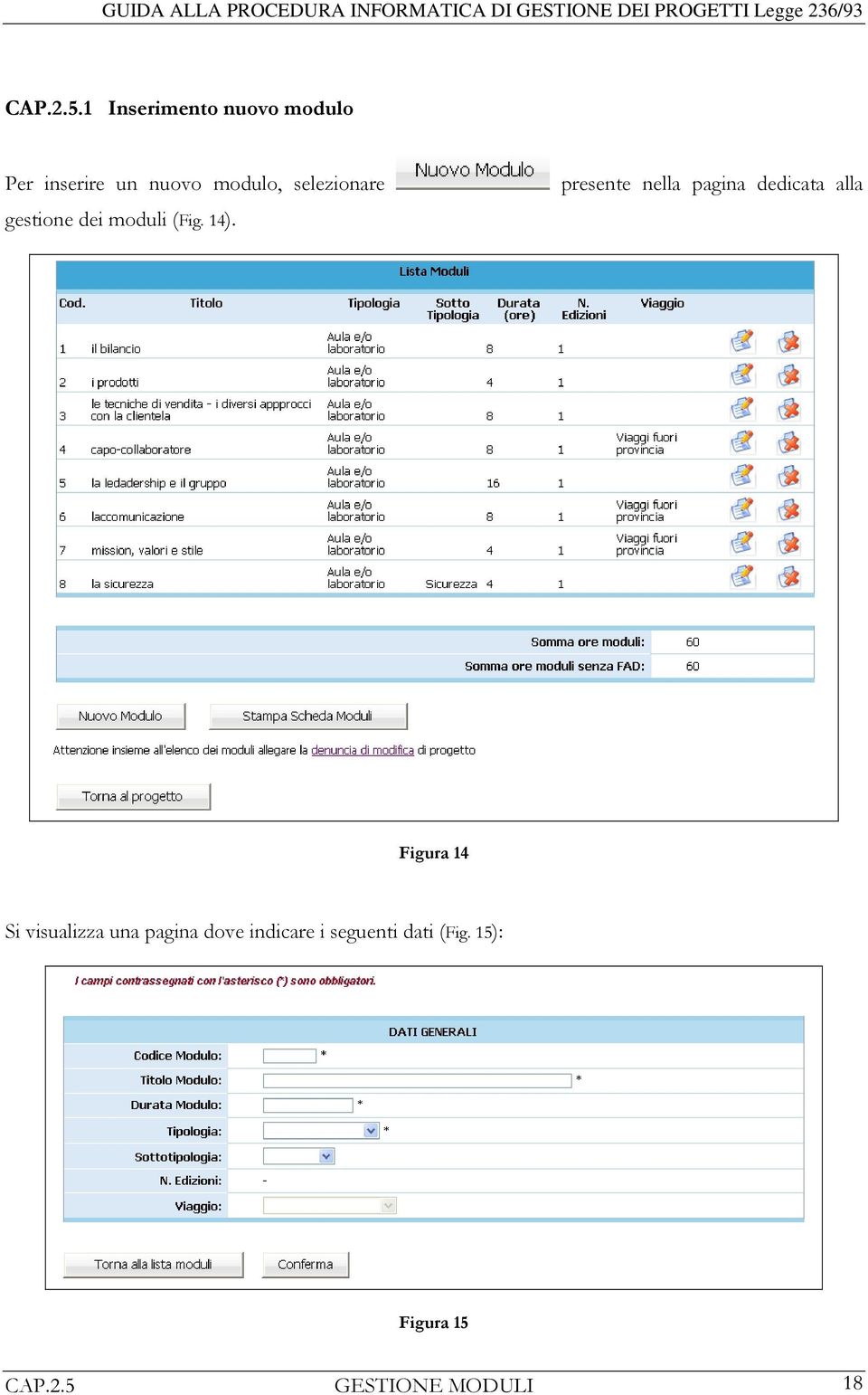selezionare gestione dei moduli (Fig. 14).
