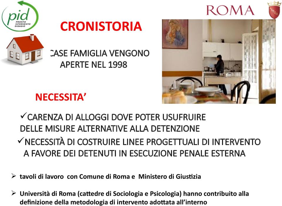 IN ESECUZIONE PENALE ESTERNA tavoli di lavoro con Comune di Roma e Ministero di Giustizia Università di Roma