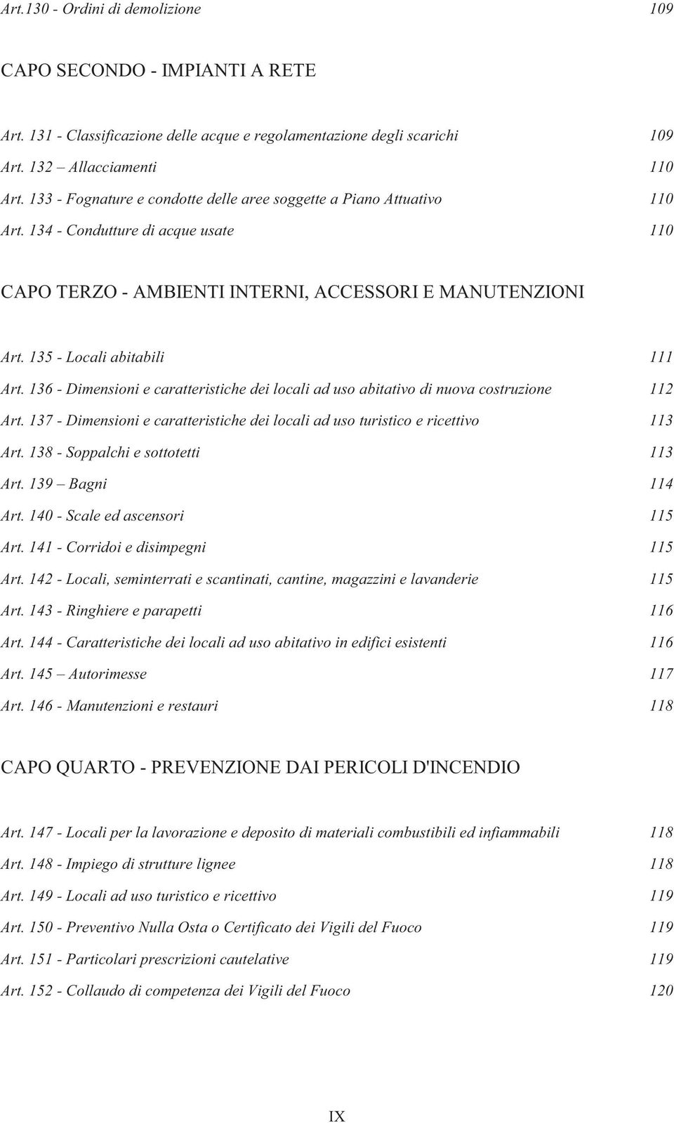 135 - Locali abitabili 111 Art. 136 - Dimensioni e caratteristiche dei locali ad uso abitativo di nuova costruzione 112 Art.