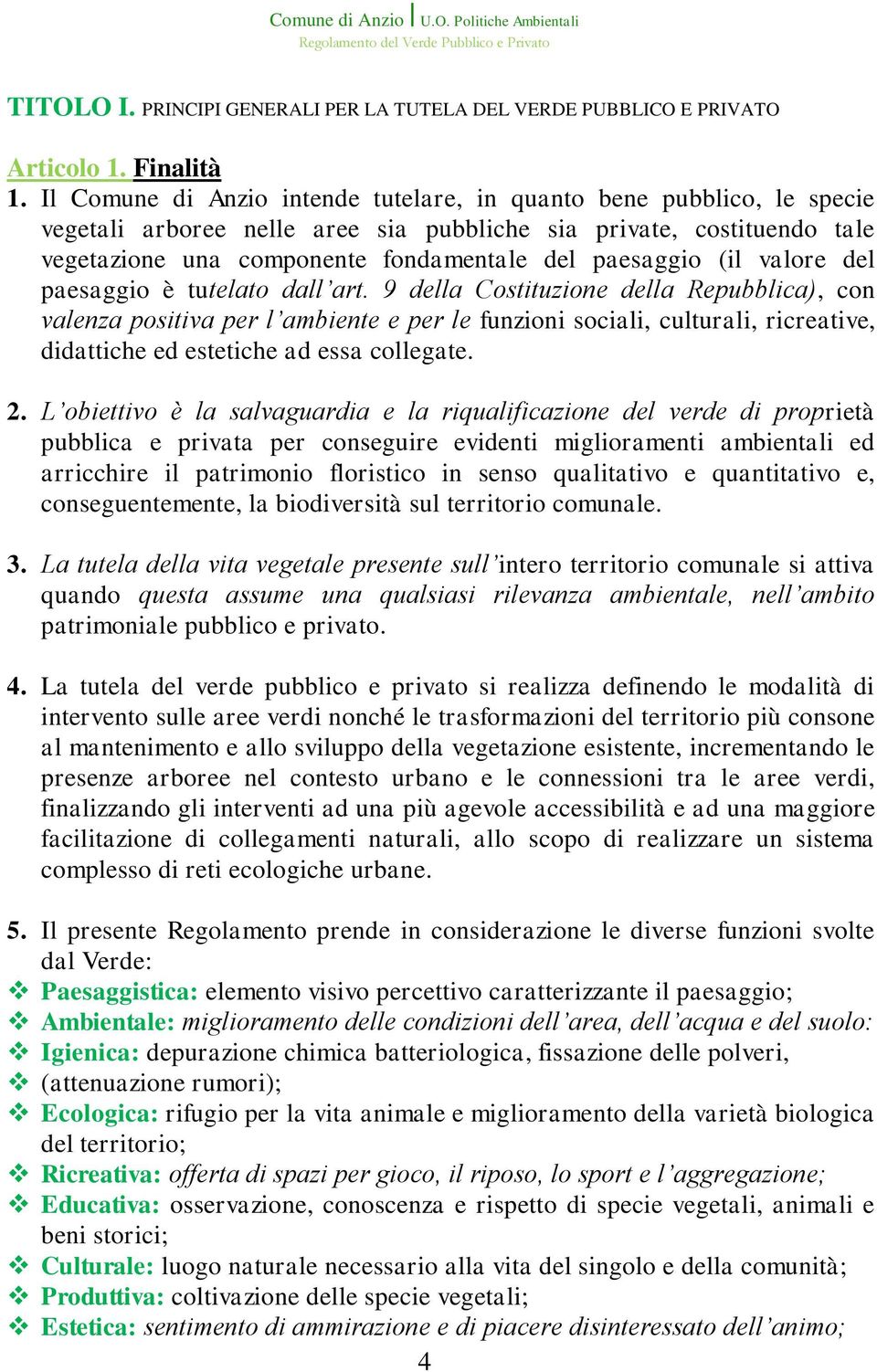 (il valore del paesaggio è tutelato dall art.