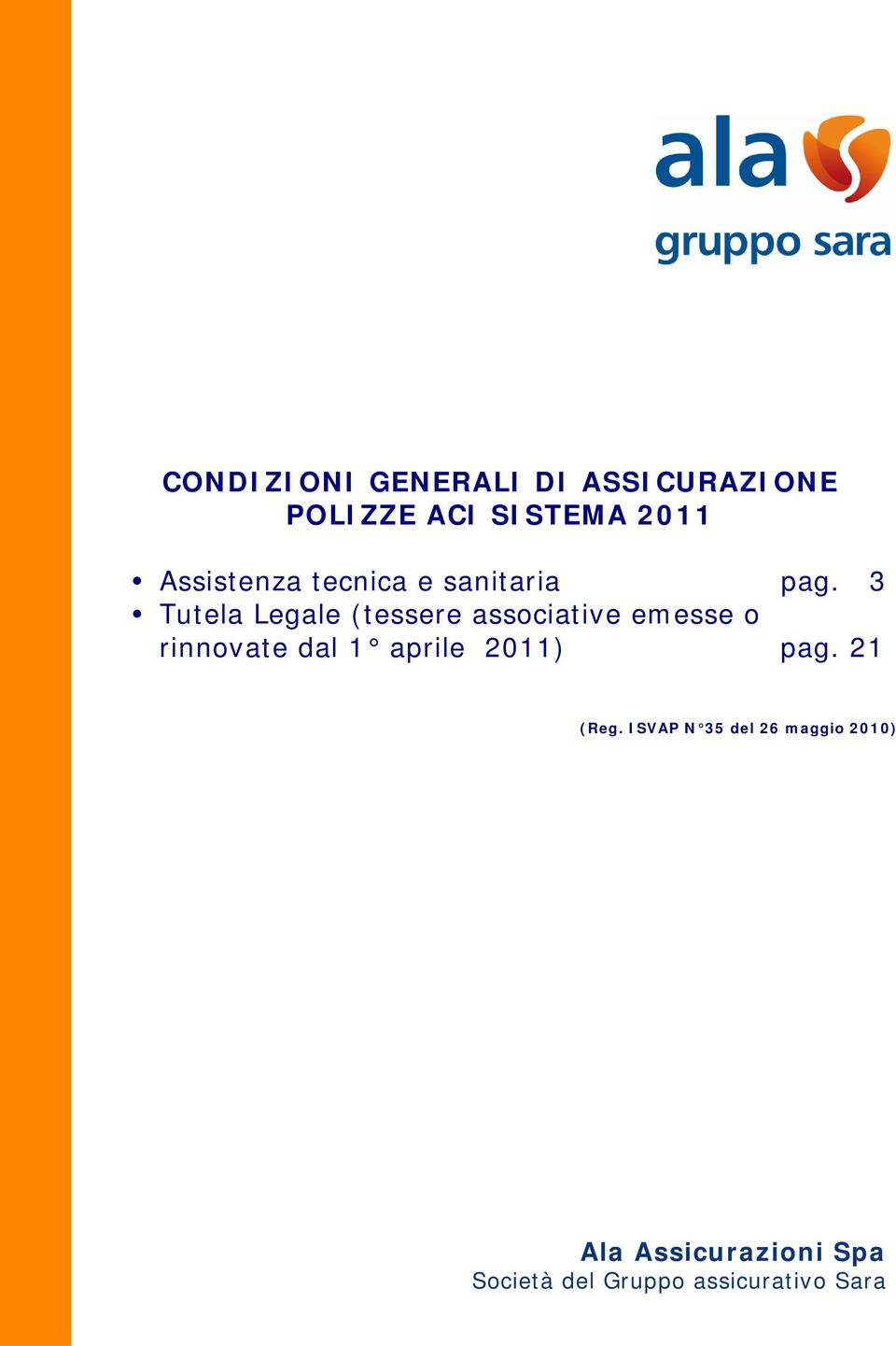 3 Tutela Legale (tessere associative emesse o rinnovate dal 1 aprile