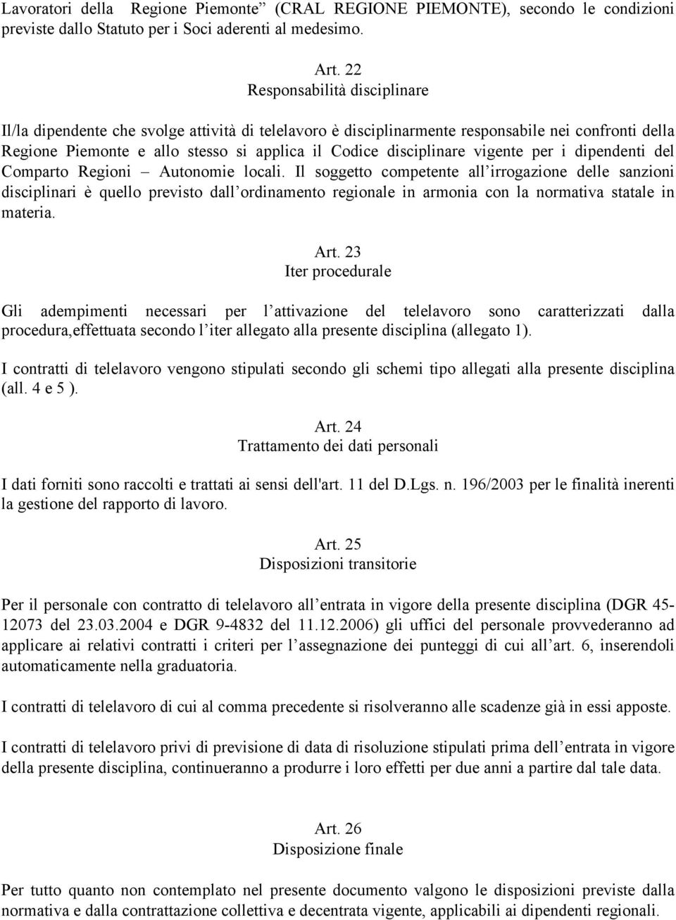 vigente per i dipendenti del Comparto Regioni Autonomie locali.