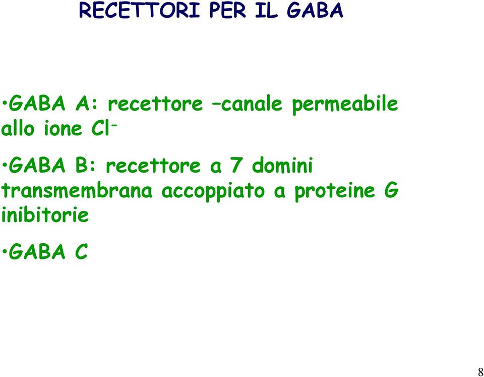 B: recettore a 7 domini transmembrana