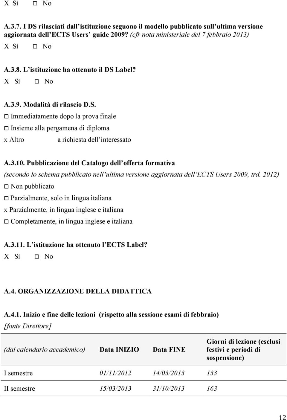 Pubblicazione del Catalogo dell offerta formativa (secondo lo schema pubblicato nell ultima versione aggiornata dell ECTS Users 2009, trd.