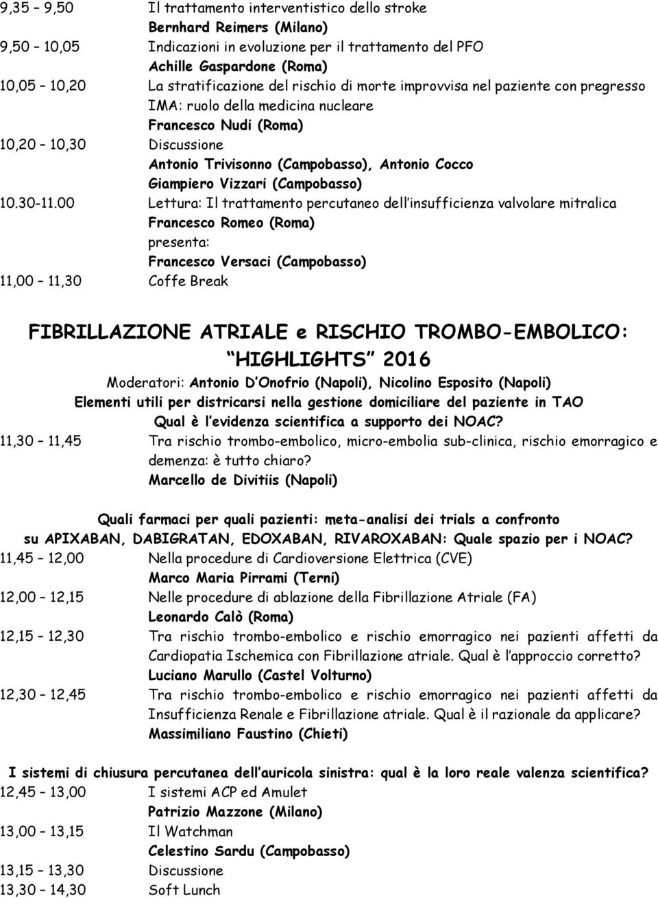 Cocco Giampiero Vizzari (Campobasso) 10.30-11.