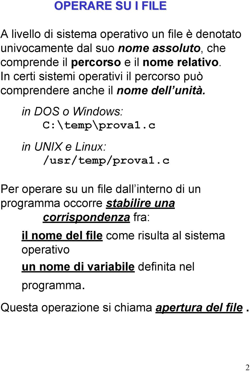 c in UNIX e Linux: /usr/temp/prova1.