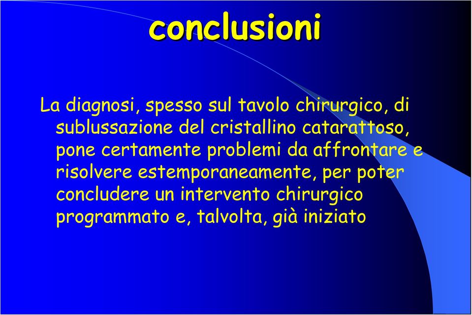 problemi da affrontare e risolvere estemporaneamente, per poter