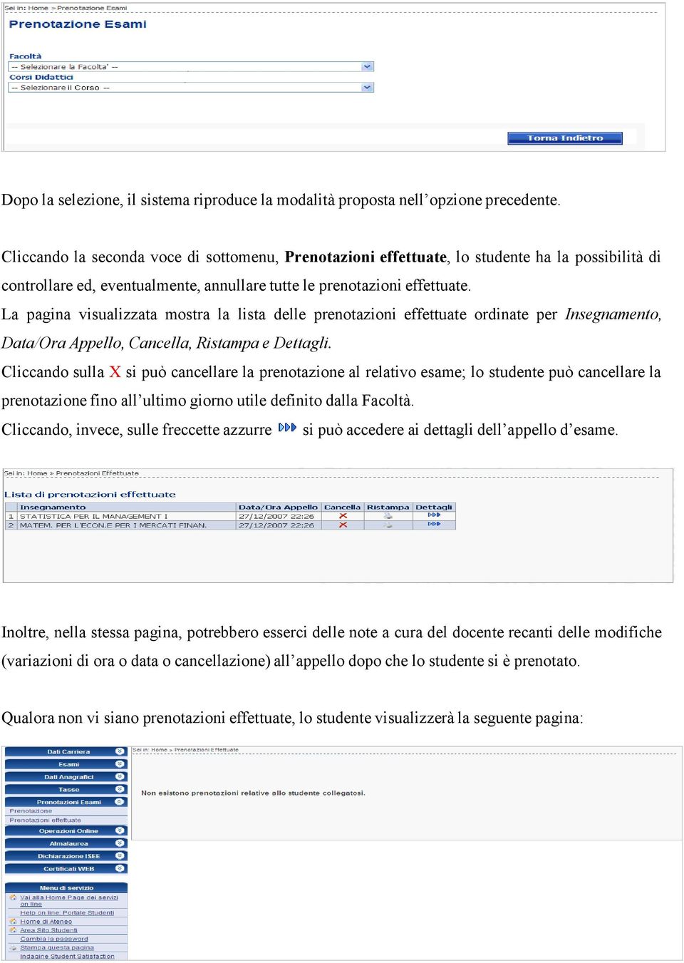 La pagina visualizzata mostra la lista delle prenotazioni effettuate ordinate per Insegnamento, Data/Ora Appello, Cancella, Ristampa e Dettagli.