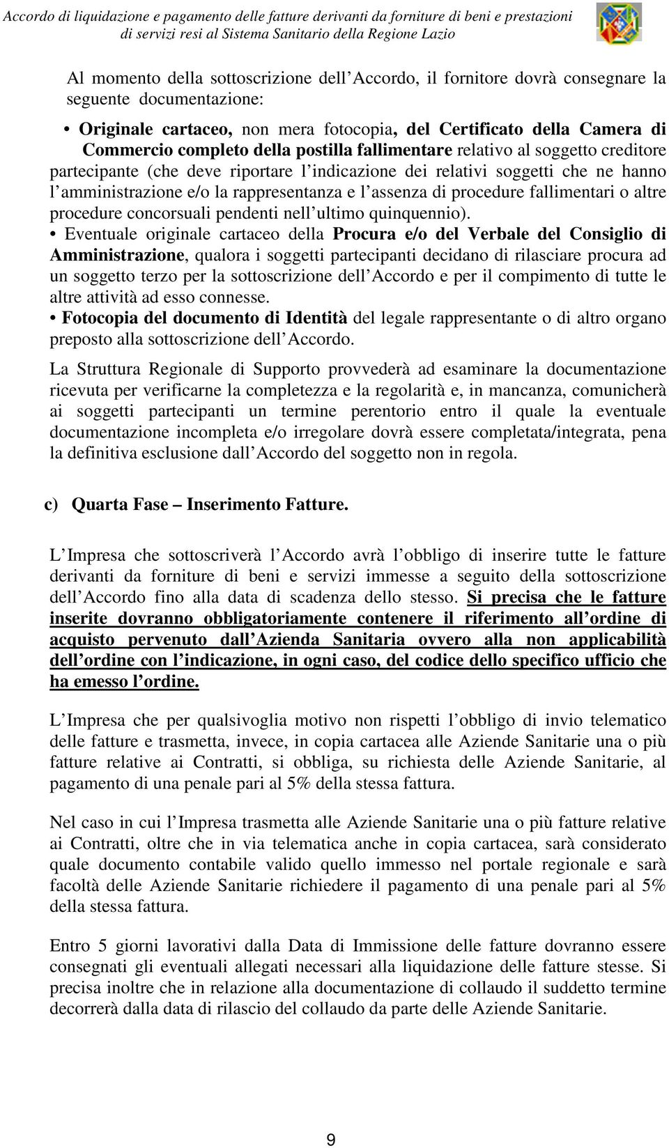 procedure fallimentari o altre procedure concorsuali pendenti nell ultimo quinquennio).