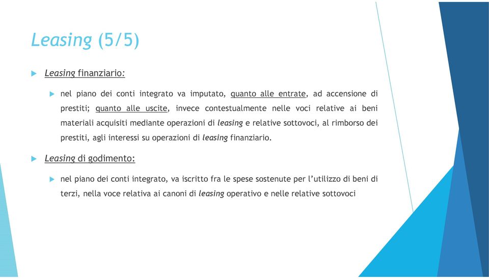 al rimborso dei prestiti, agli interessi su operazioni di leasing finanziario.