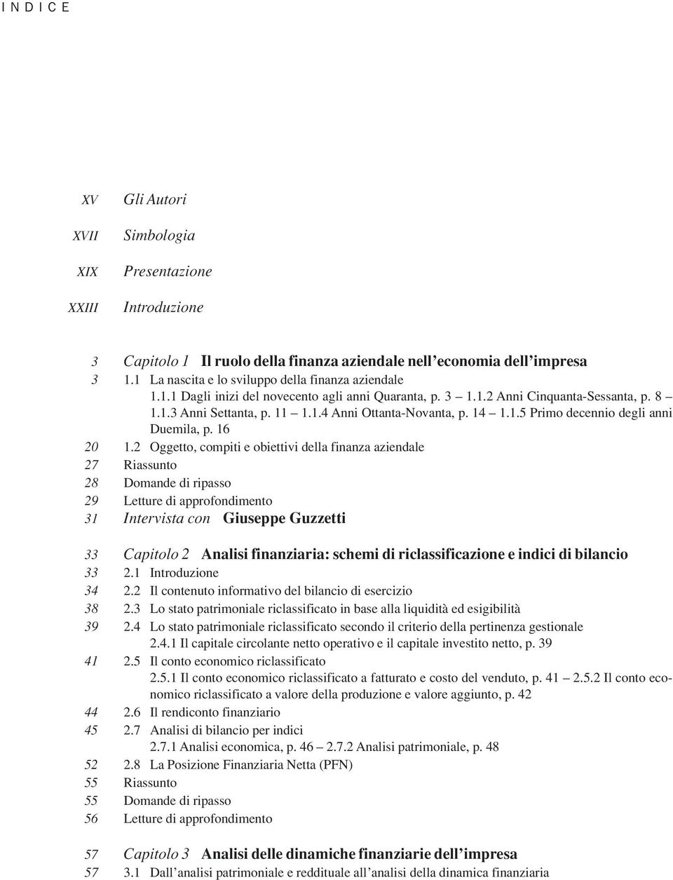 14 1.1.5 Primo decennio degli anni Duemila, p. 16 20 1.