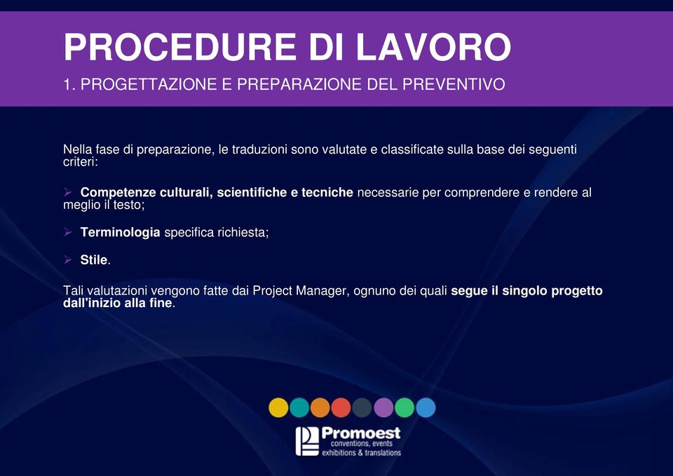 classificate sulla base dei seguenti criteri: Competenze culturali, scientifiche e tecniche necessarie per