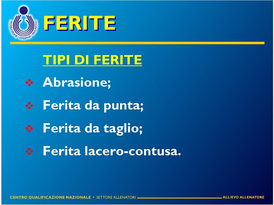 punta; Ferita da