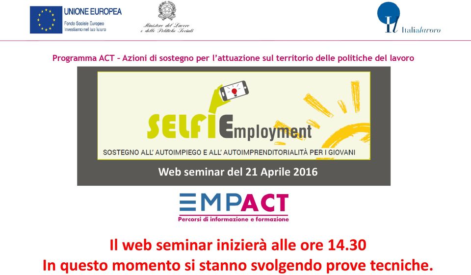 del 21 Aprile 2016 Il web seminar inizierà alle ore