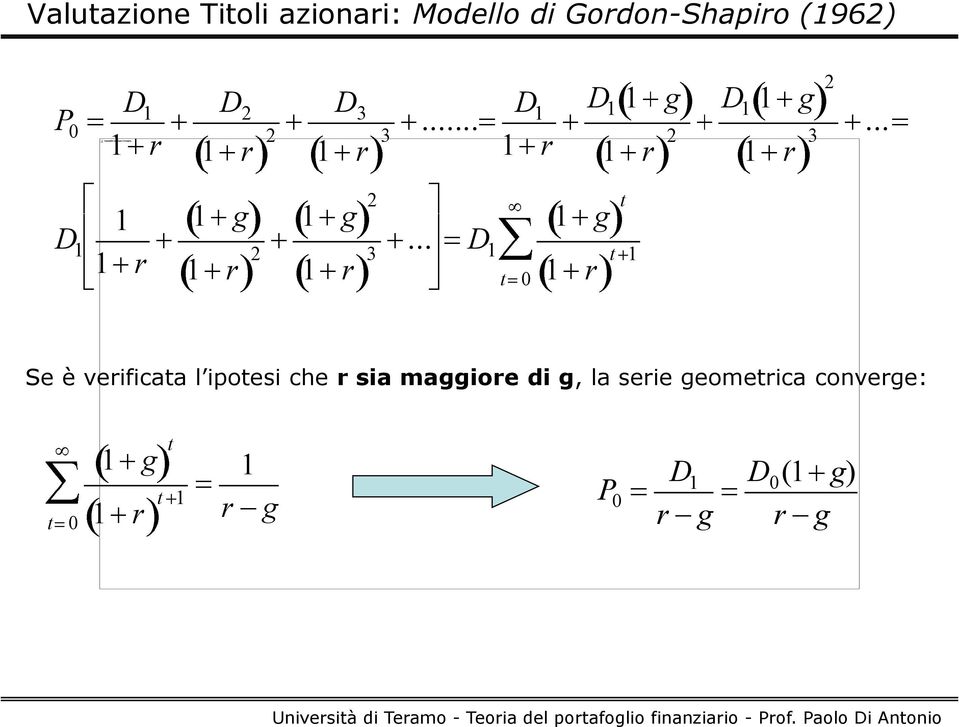 .. D 1 r 2 1 r 3 1 t 0 t 1 r t 1 Se è verificata l ipotesi che r sia maggiore di