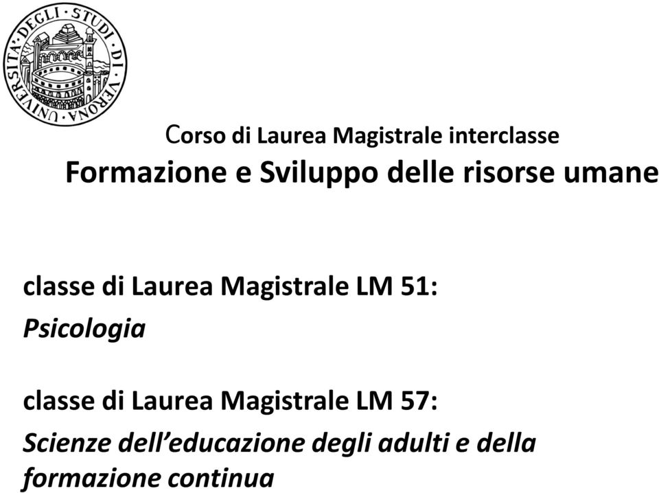 Psicologia classe di Laurea Magistrale LM 57: