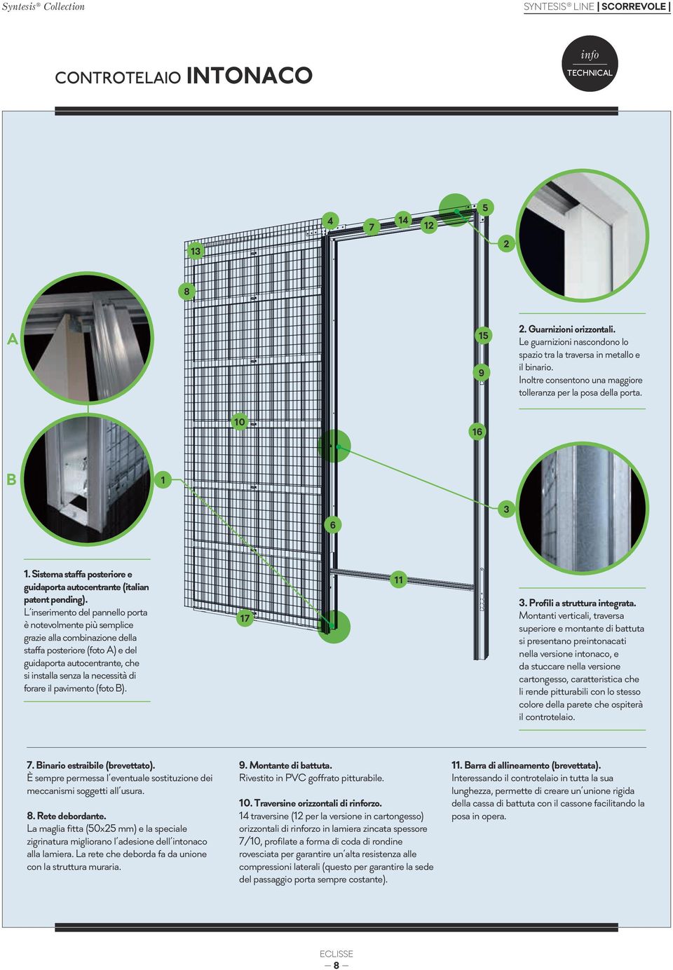 Sistema staffa posteriore e guidaporta autocentrante (italian patent pending).