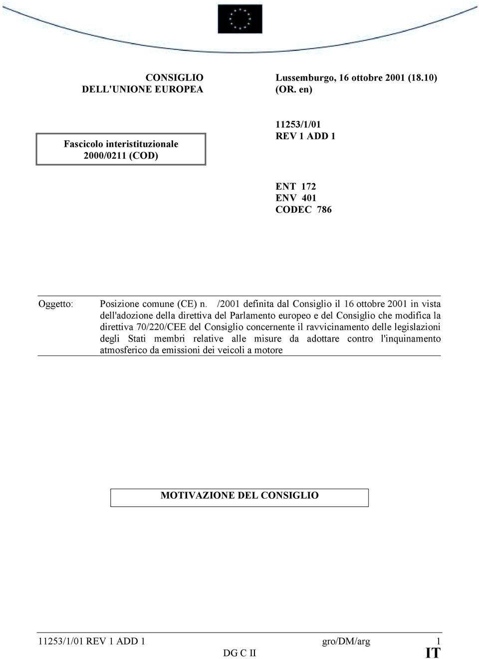 /2001 definita dal Consiglio il 16 ottobre 2001 in vista dell'adozione della direttiva del Parlamento europeo e del Consiglio che modifica la direttiva