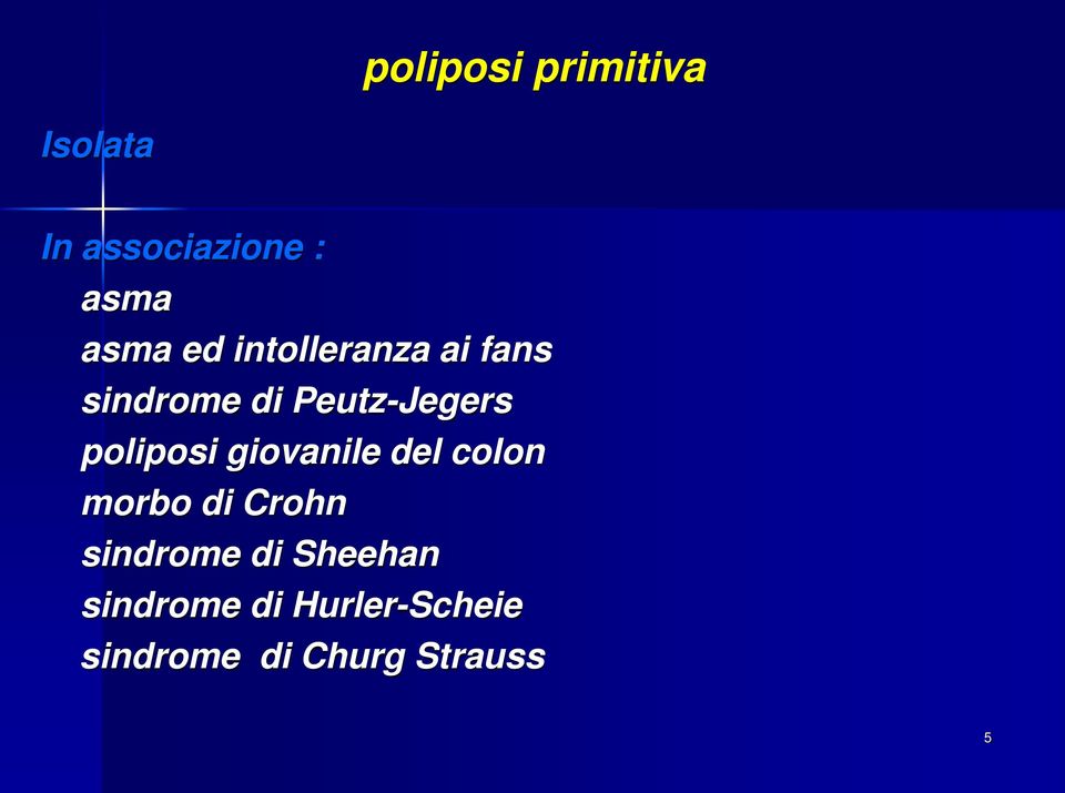 poliposi giovanile del colon morbo di Crohn sindrome di