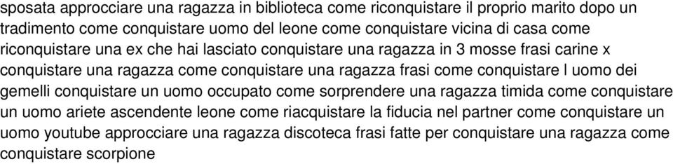 come conquistare l uomo dei gemelli conquistare un uomo occupato come sorprendere una ragazza timida come conquistare un uomo ariete ascendente leone come