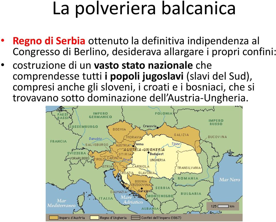 stato nazionale che comprendesse tutti i popoli jugoslavi (slavi del Sud), compresi