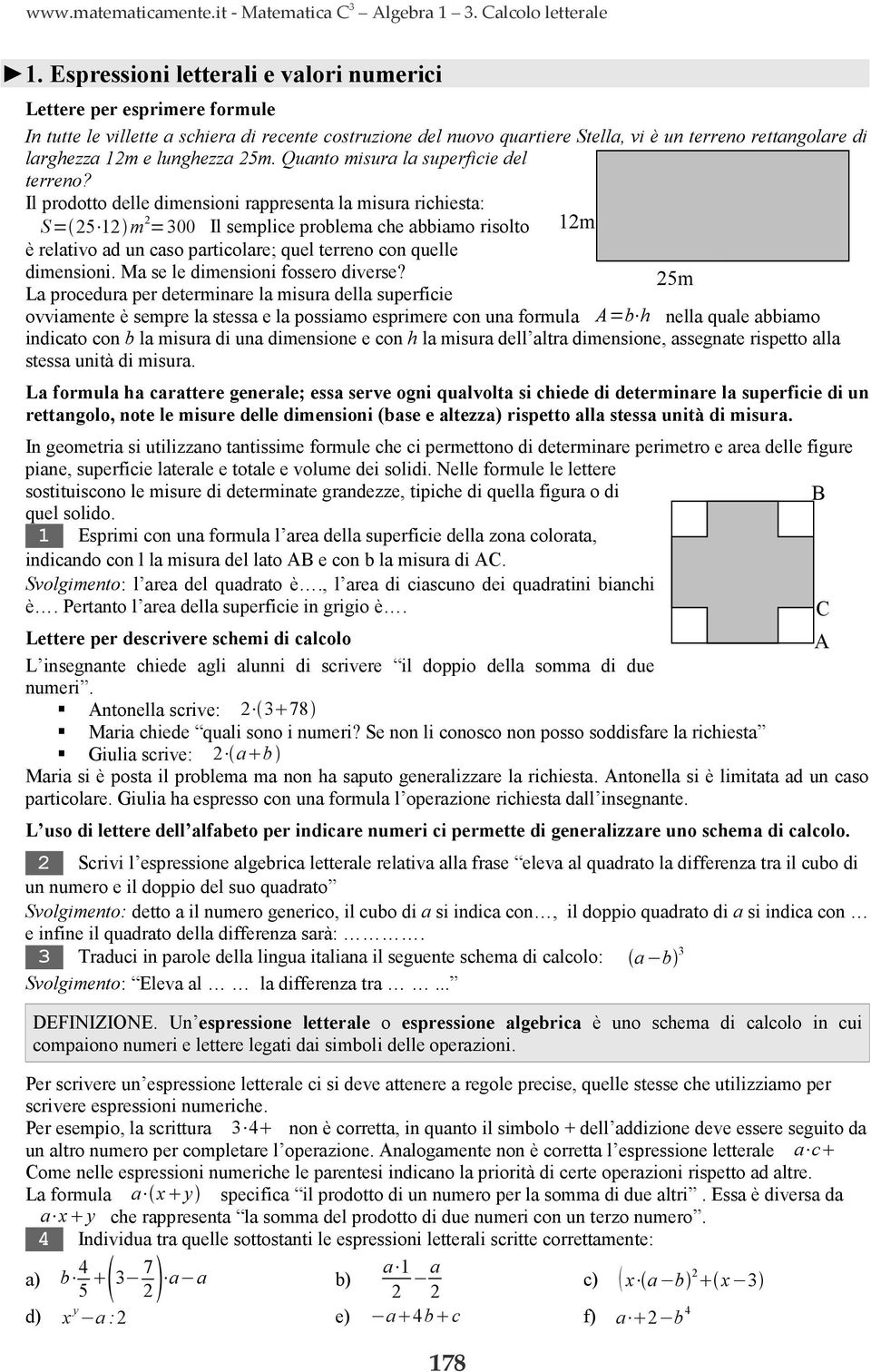 lunghezza 5m. Quanto misura la superficie del terreno?