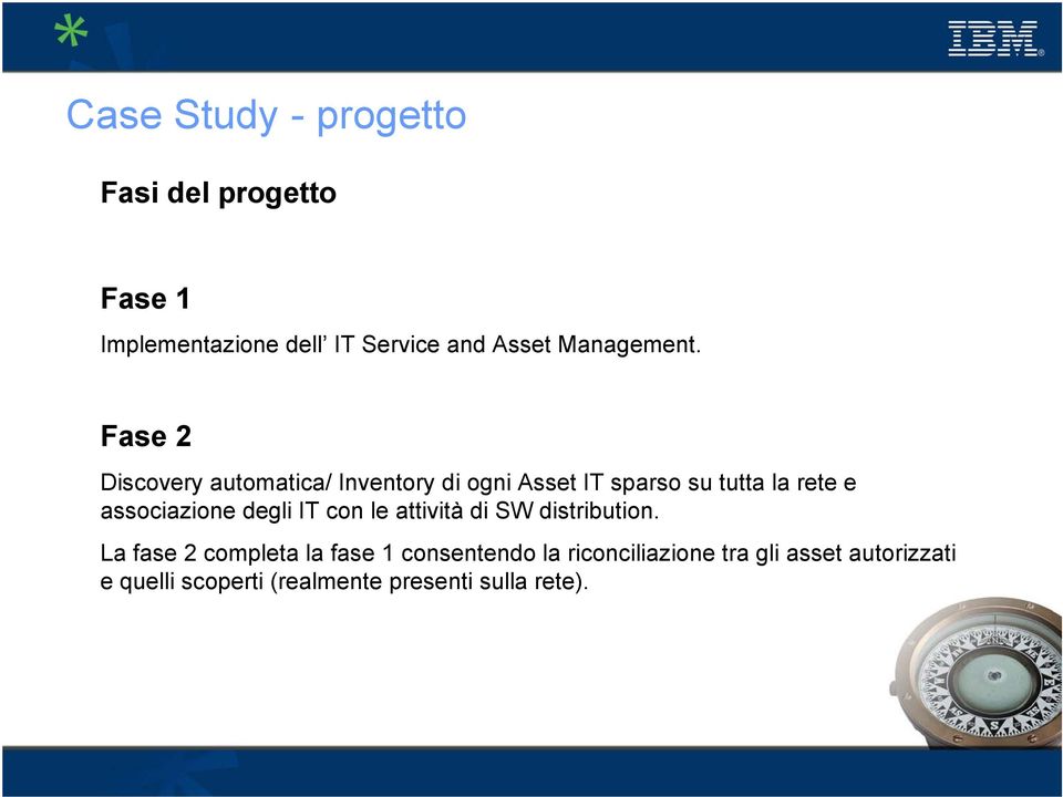 IT con le attività di SW distribution.